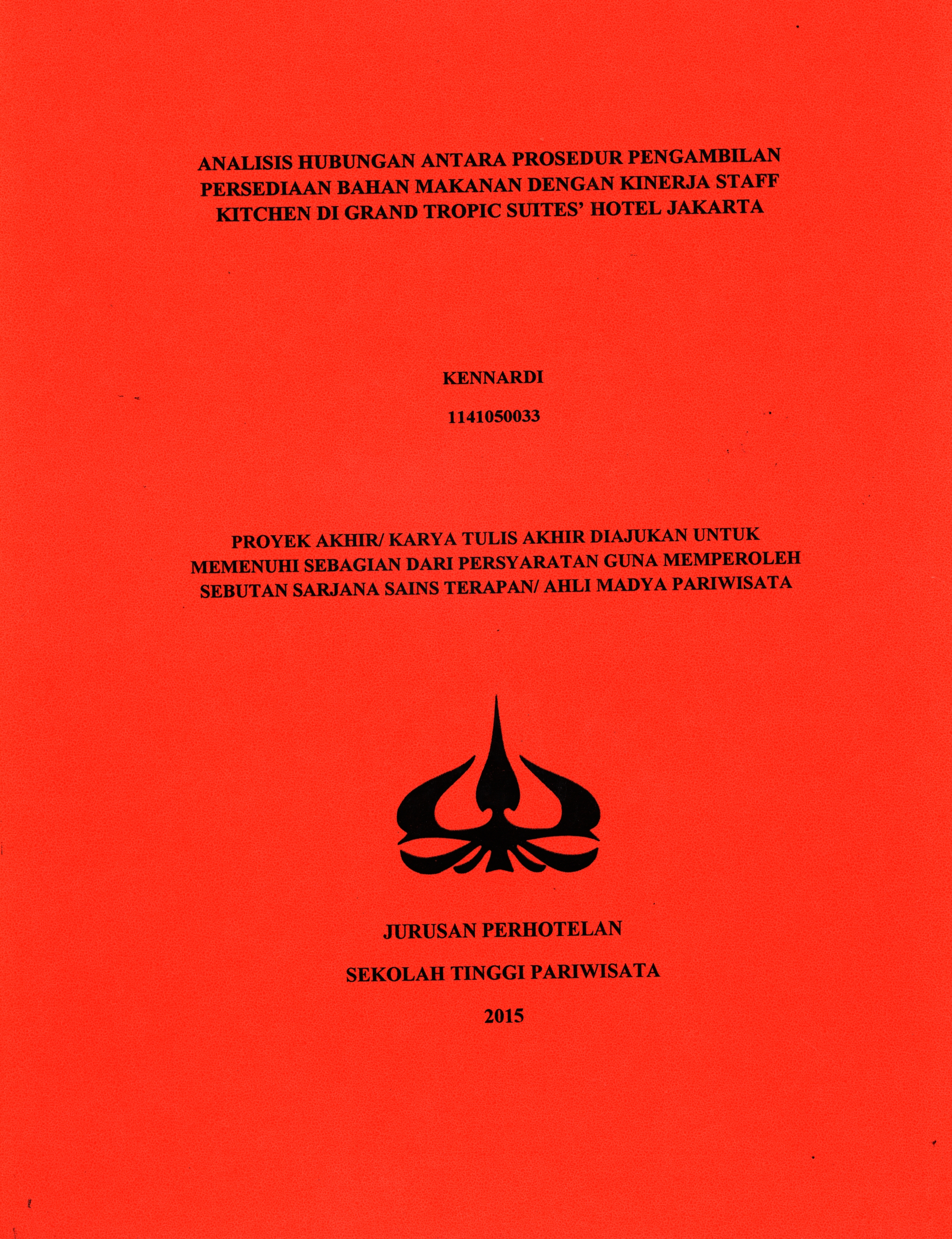 ANALISIS HUBUNGAN ANTARA PROSEDUR PENGAMBILAN PERSEDIAAN BAHAN MAKANAN DENGAN KINERJA STAFF KITCHEN DI GRAND TROPIC SUITTES' HOTEL JAKARTA