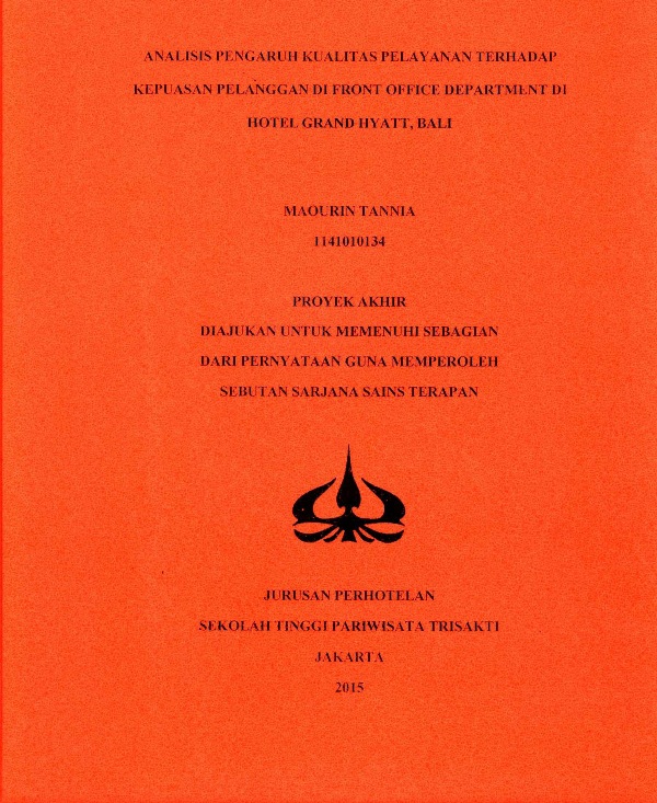 ANALISIS PENGARUH KUALITAS PELAYANAN TERHADAP KEPUASAN PELANGGAN DI FRONT OFFICE DEPARTMENT DI HOTEL GRAND HYATT, BALI