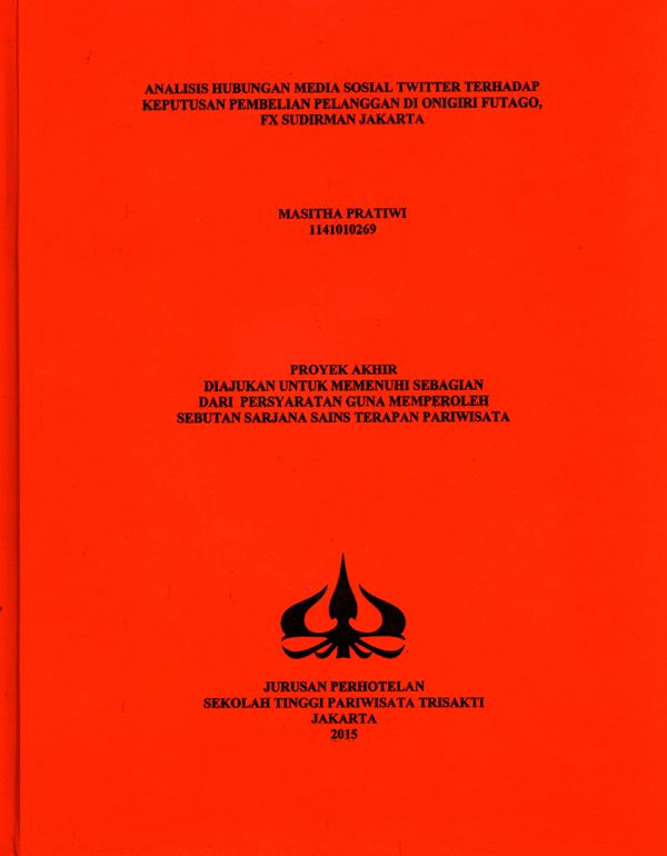 ANALISIS HUBUNGAN MEDIA SOSIAL TWITTER TERHADAP KEPUTUSAN PEMBELIAN PELANGGAN DI ONIGIRI FUTAGO, FX SUDIRMAN, JAKARTA