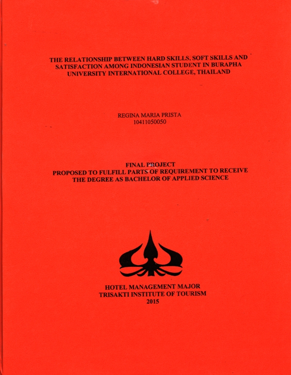 THE RELATIONSHIP BETWEEN HARDSKILLS, SOFT SKILLS AND SATISFACTIONAMONG INDONESIAN STUDENT IN BURAPHA UNIVERSITY INTERNATIONAL COLLEGE, THAILAND