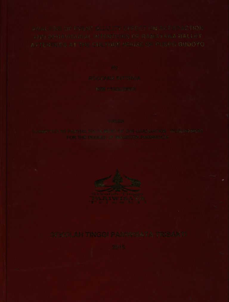 ANALYSIS OF EVENT QUALITY EFFECT ON SATISFACTION AND BEHAVIOURAL INTENTIONS OF RAMAYANA BALLET ATTENDEES AT THE CULTURE HOUSE OF PUSPO BUDOYO