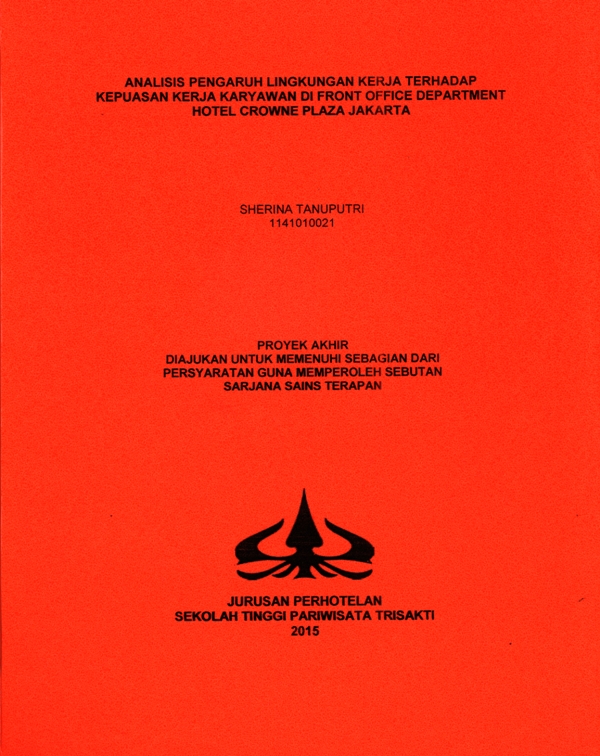 ANALISIS PENGARUH LINGKUNGAN KERJA TERHADAP KEPUASAN KERJA KARYAWAN DI FRONT OFFICE DEPARTMENT HOTEL CROWNE PLAZA JAKARTA