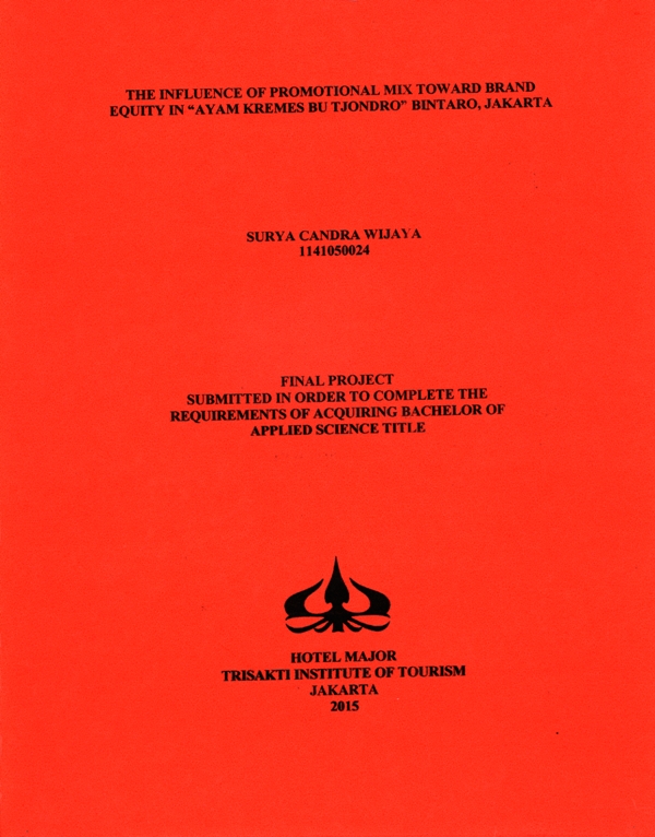 THE INFLUENCE OF PROMOTIONAL MIX TOWARD BRAND EQUITY IN “AYAM KREMES BU TJONDRO” BINTARO, JAKARTA