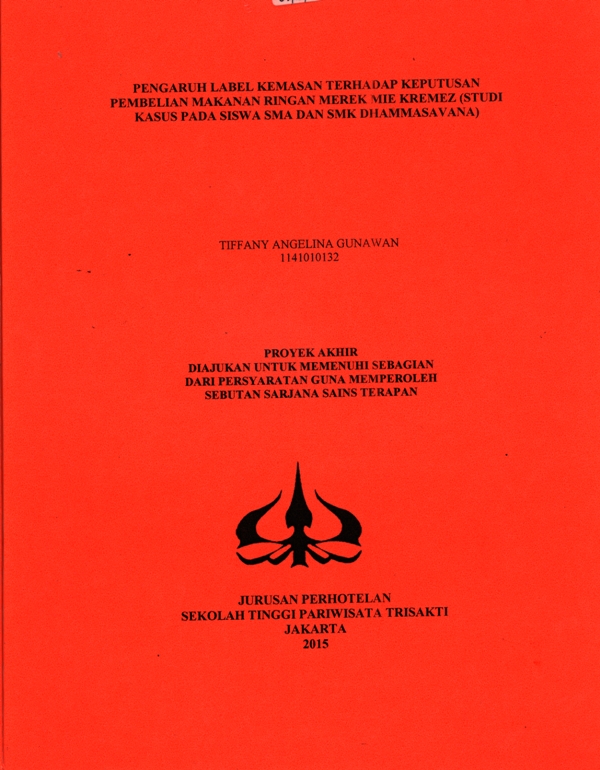 PENGARUH LABEL KEMASAN TERHADAP KEPUTUSAN PEMBELIAN MAKANAN RINGAN MEREK MIE KREMEZ (STUDI KASUS PADA SISWA SMA DAN SMK DHAMMASAVANA)
