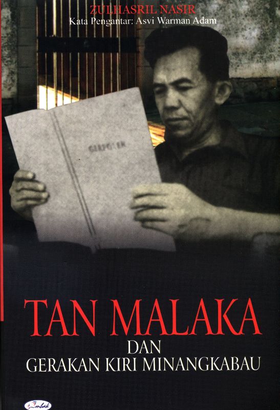 Tan malaka dan gerakan kiri minangkabau di indonesia, malaysia dan singapura