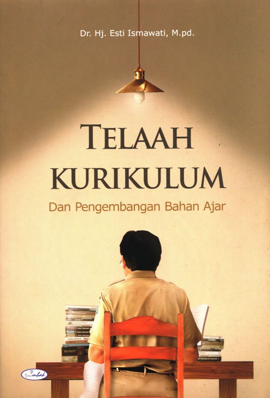 Telaah kurikulum dan pengembangan bahan ajar