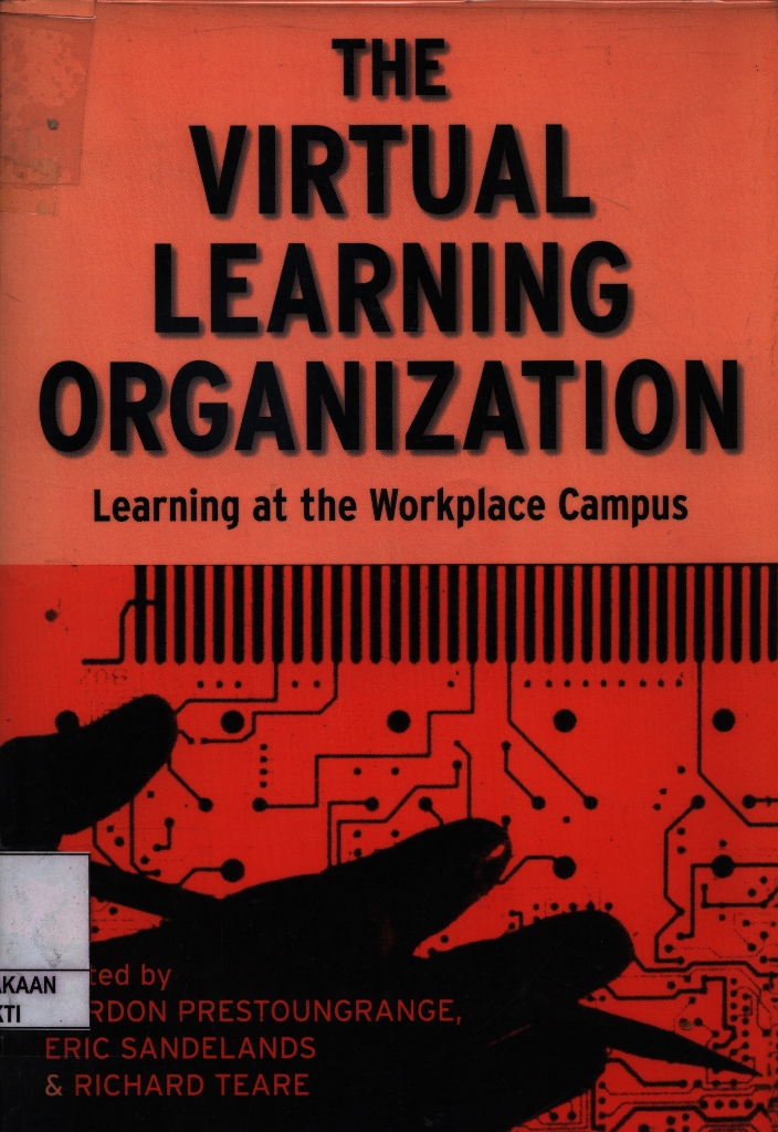 The Virtual Learing Organization Learning at the corporate university Workplace