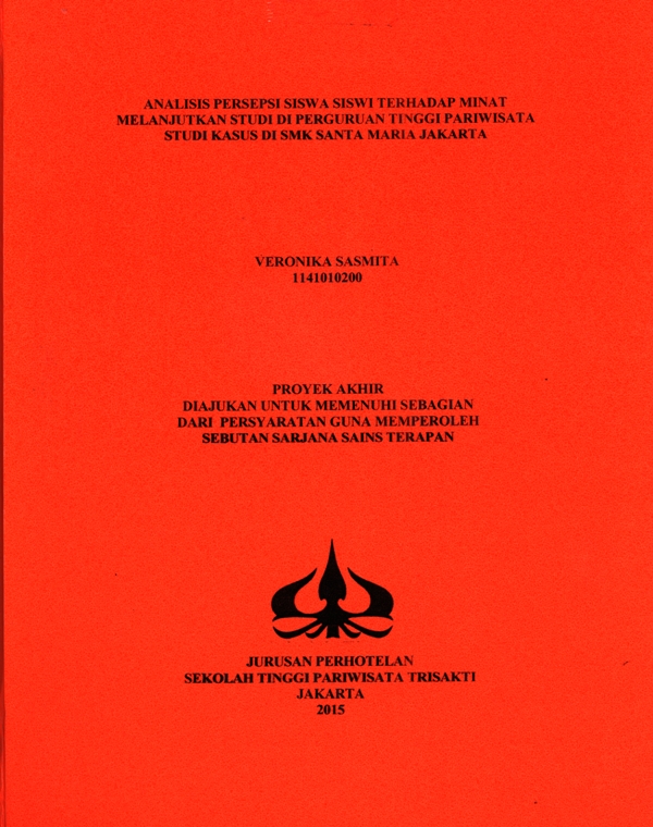 ANALISIS PERSEPSI SISWA SISWI TERHADAP MINAT MELANJUTKAN STUDI DI PERGURUAN TINGGI PARIWISATASTUDI KASUS DI SMK SANTA MARIA JAKARTA