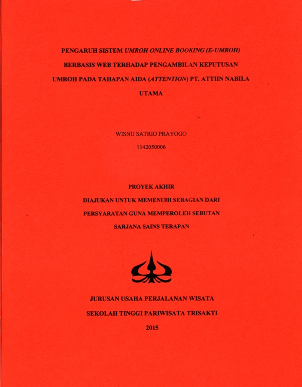 PENGARUH SISTEM UMROH ONLINE BOOKING (E-UMROH) BERBASIS WEB TERHADAP PENGAMBILAN KEPUTUSAN UMROH PADA TAHAPAN AIDA (ATTENTION) PT. ATTIIN NABILA UTAMA