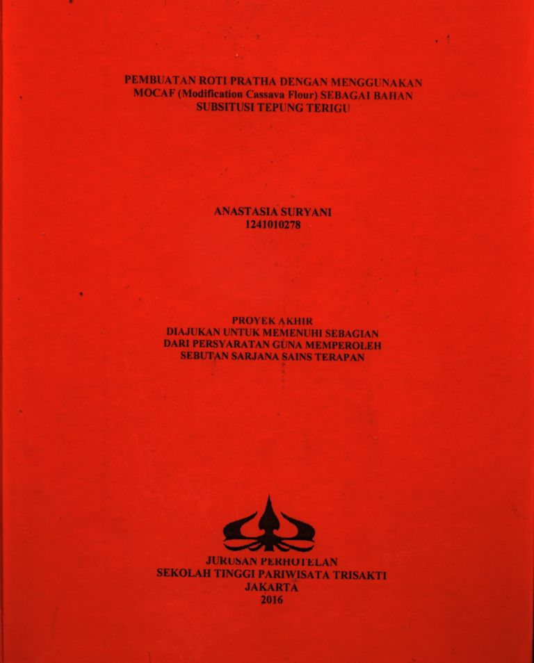 PEMBUATAN ROTI PRATHA DENGAN MENGGUNAKANMOCAF (Modification Cassava Flour) SEBAGAI BAHANSUBSITUSI TEPUNG TERIGU