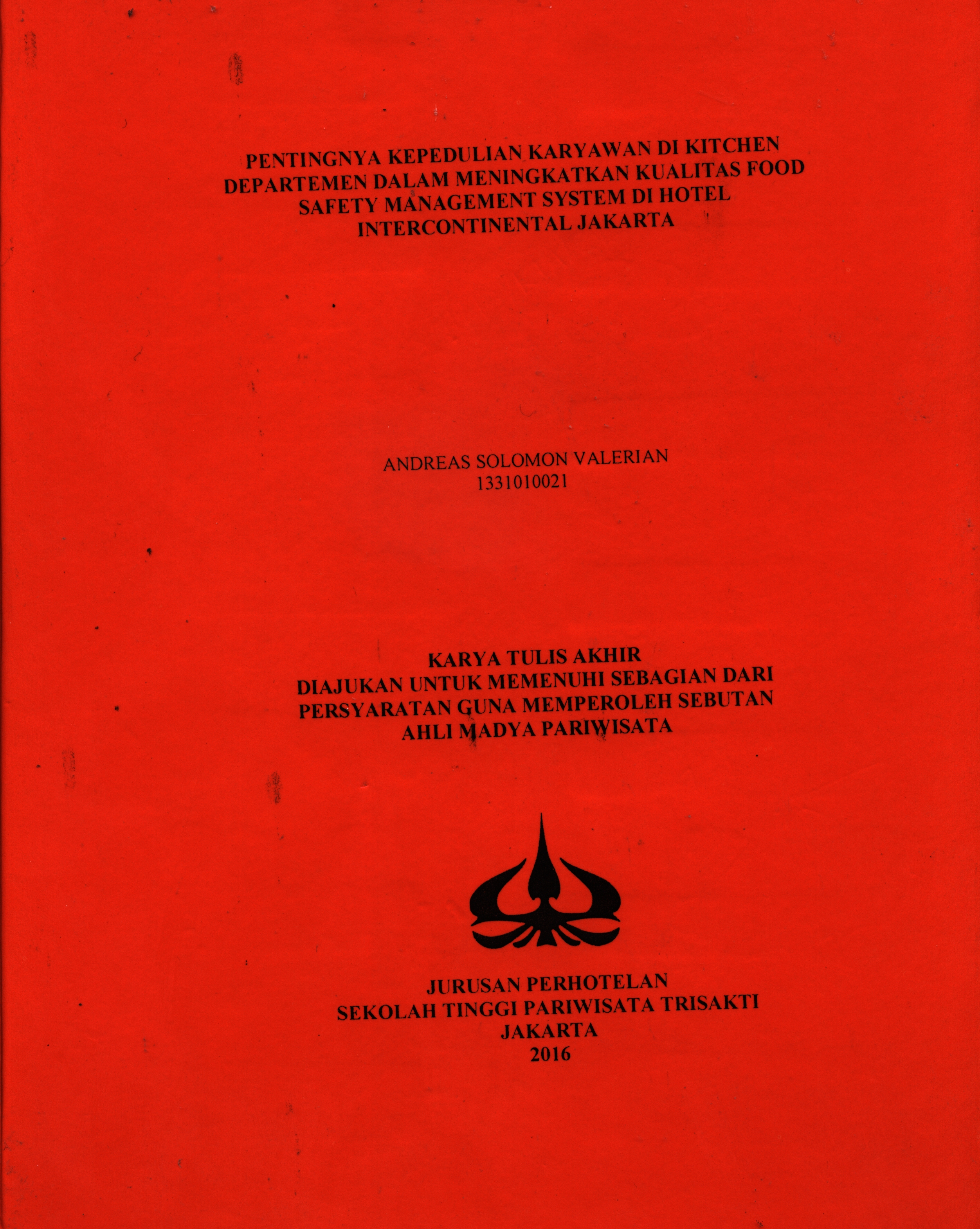PENTINGNYA KEPEDULIAN KARYAWAN DI KITCHEN DEPARTEMEN DALAM MENINGKATKAN KUALITAS FOOD SAFETY MANAGEMENT SYSTEM DI HOTEL INTERCONTINENTAL JAKARTA