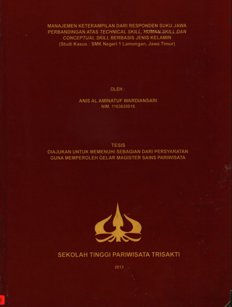 MANAJEMEN KETERAMPILAN DARI RESPONDEN SUKU JAWA: PERBANDINGAN ATAS TECHNICAL SKILL, HUMAN SKILL DAN CONCEPTUAL SKILL BERBASIS JENIS KELAMIN(Studi Kasus : SMK Negeri 1 Lamongan, JawaTimur)