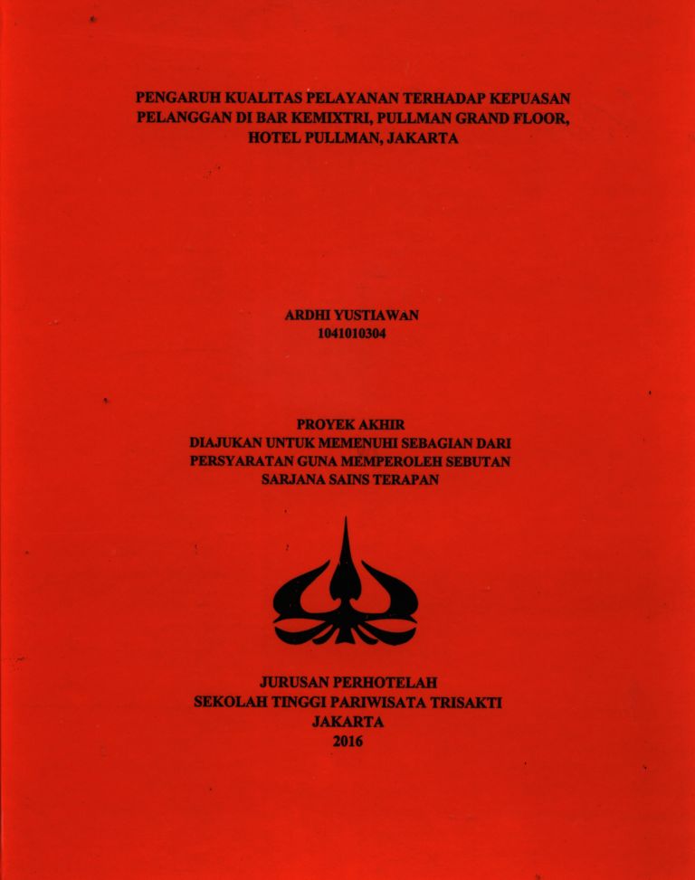 PENGARUH KUALITAS PELAYANAN TERHADAP KEPUASANPELANGGAN DI BAR KEMIXTRI, PULLMAN GRAND FLOOR,HOTEL PULLMAN, JAKARTA