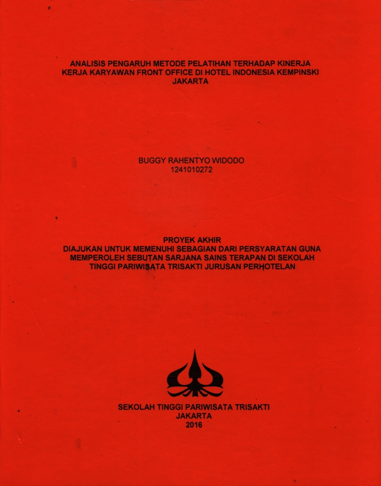 ANALISIS PENGARUH METODE PELATIHAN TERHADAP KINERJA KERJA KARYAWAN FRONT OFFICE DI HOTEL INDONESIA KEMPINSKI JAKARTA