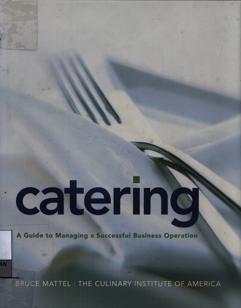 Catering : Aguide to Managing a Succesful Business Operation