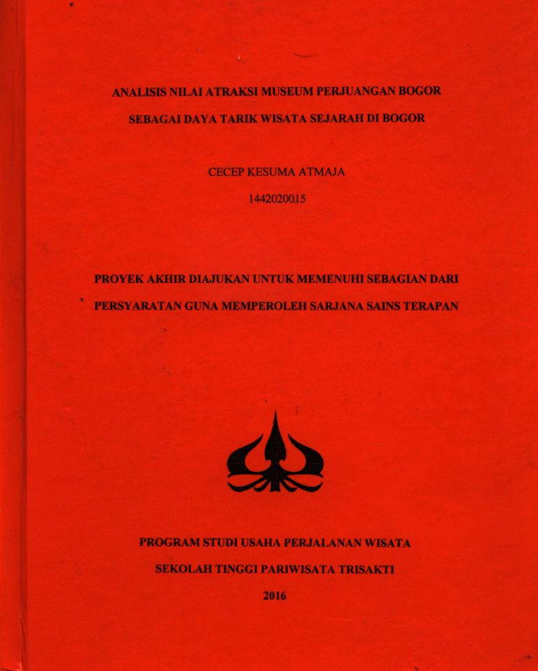 ANALISIS NILAI ATRAKSI MUSEUM PERJUANGAN BOGOR SEBAGAI DAYA TARIK WISATA SEJARAH DI BOGOR