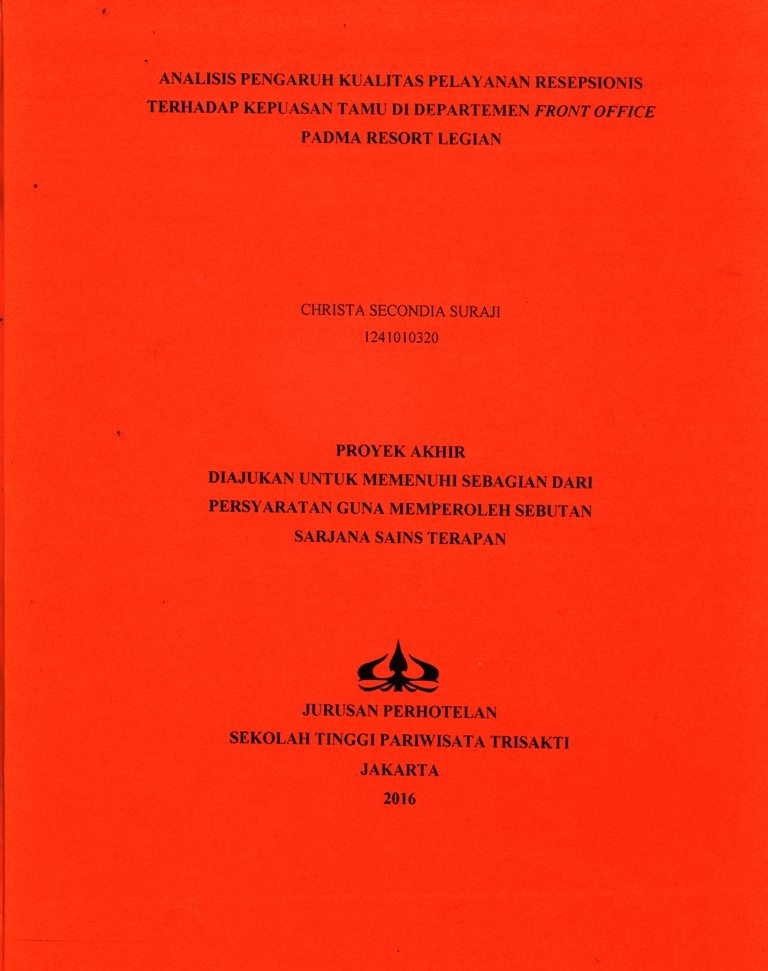 ANALISIS PENGARUH KUALITAS PELAYANAN RESEPSIONIS TERHADAP KEPUASAN TAMU DI DEPARTEMEN FRONT OFFICE PADMA RESORT LEGIAN