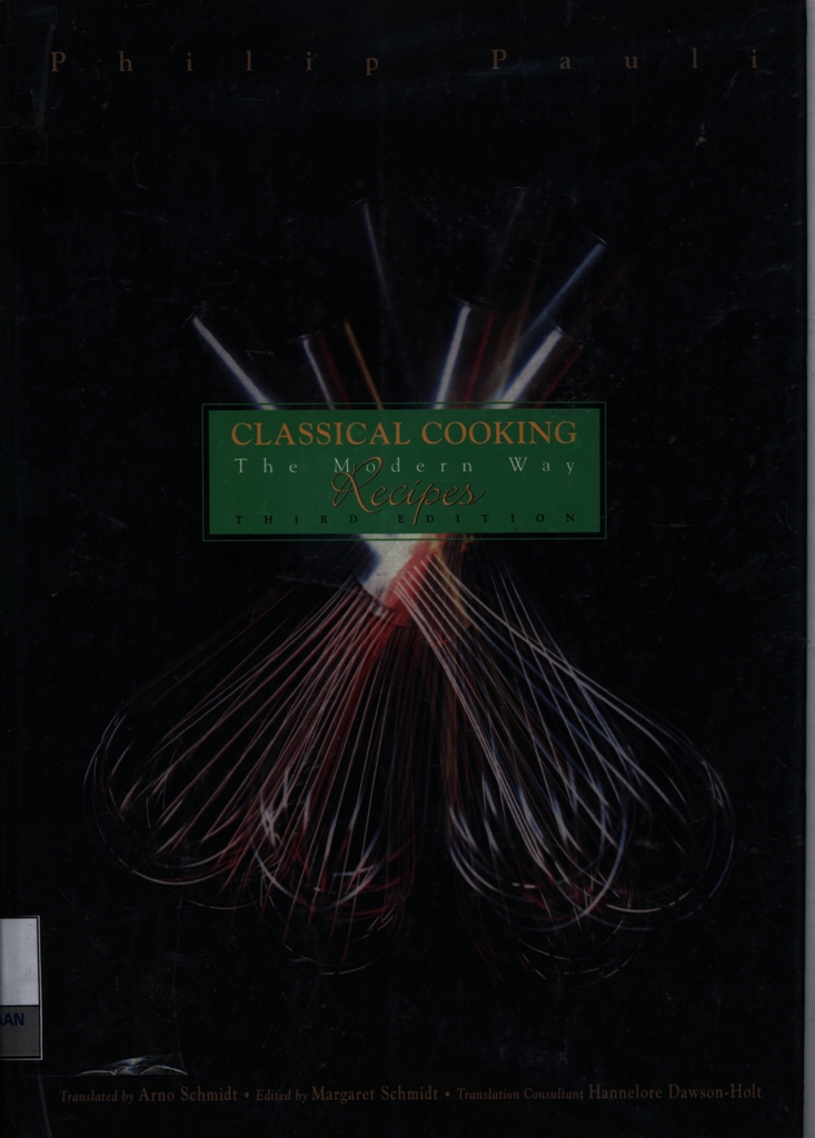 Classical cooking : the modern way recipes