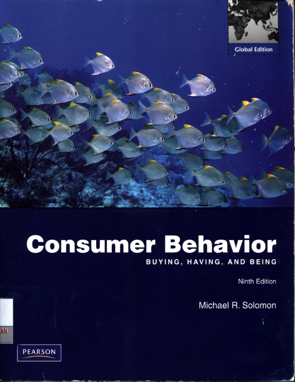 Consumer Behavior : Buying, Having, and Being