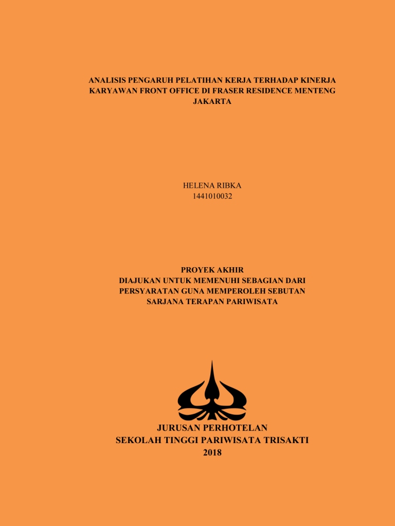 ANALISIS PENGARUH PELATIHAN KERJA TERHADAP KINERJA KARYAWAN FRONT OFFICE DI FRASER RESIDENCE MENTENG JAKARTA 