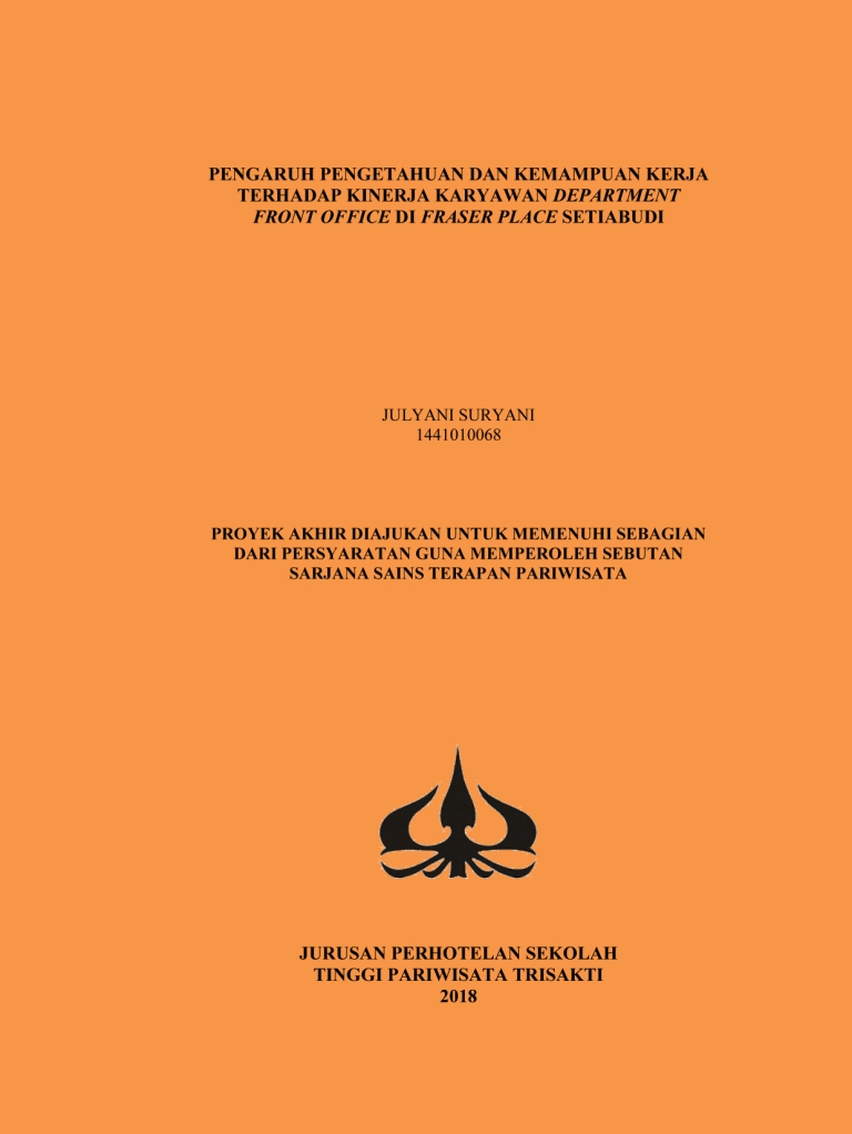 PENGARUH PENGETAHUAN DAN KEMAMPUAN KERJA TERHADAP KINERJA KARYAWAN DEPARTMENT FRONT OFFICE  DI FRASER PLACE SETIABUDI