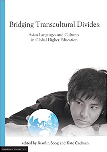 Bridging Transcultural Divides:Asian Languages and Cultures in Global Higher Education