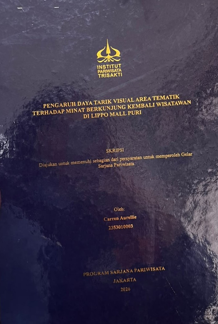 \"PENGARUH DAYA TARIK VISUAL AREA TEMATIKrnTERHADAP MINAT BERKUNJUNG KEMBALI WISATAWAN DIrnLIPPO MALL PURI\"