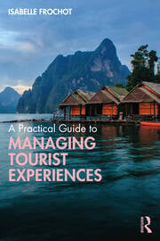 A practical guide to managing tourist experiences