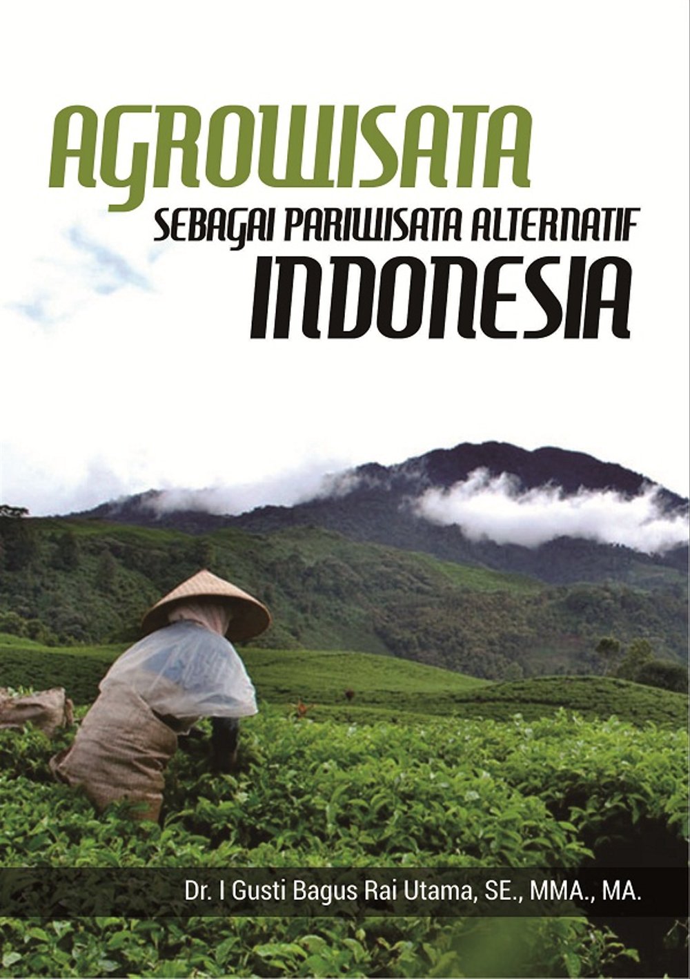 Agrowisata sebagai pariwisata alternatif indonesia