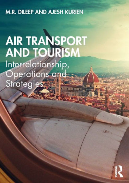 Air Transport and Tourism : Interrelationship, Operations and Strategies