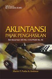 Akuntansi Pajak Penghasilan : Berdasarkan IAS No. 12 & PSAK No.46