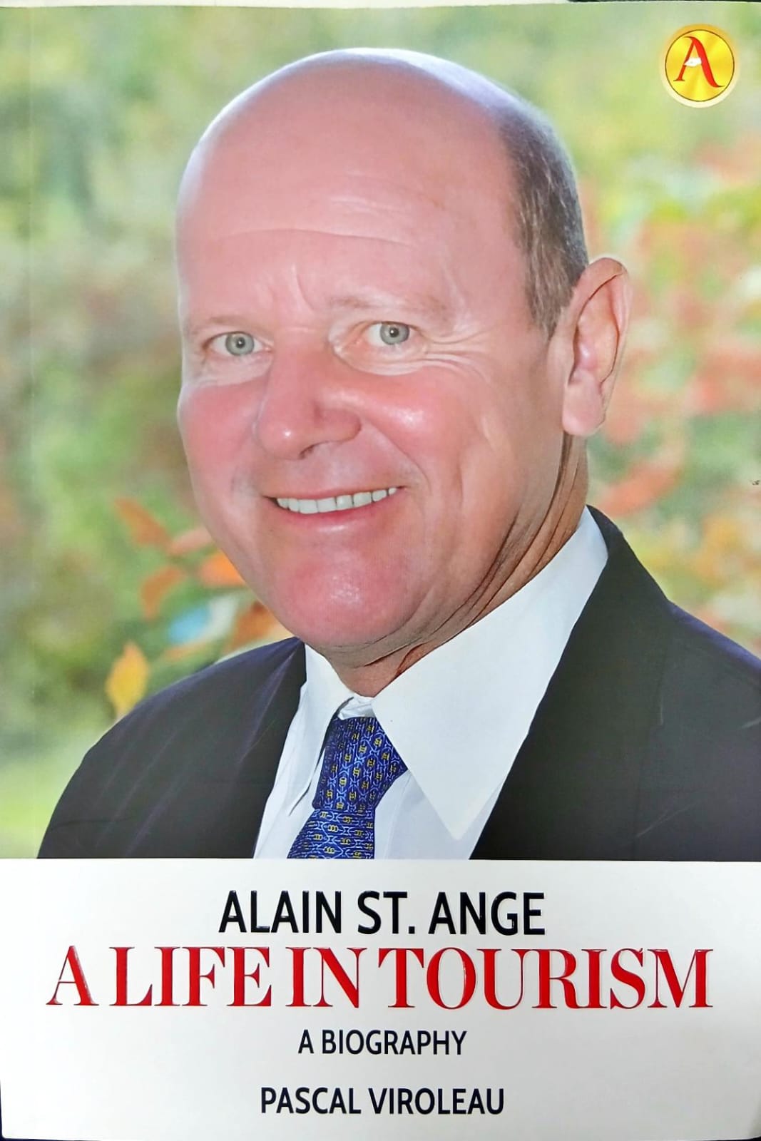 Alain ST.Ange A Life in Tourism : A biography