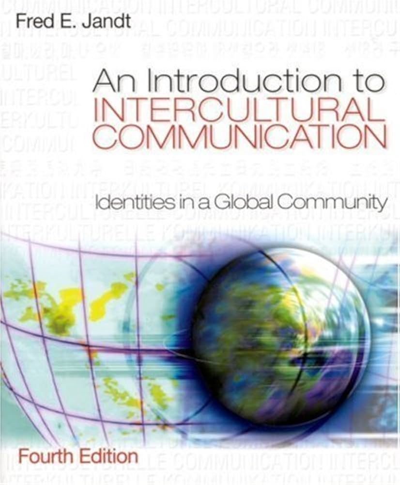 An Introduction to Intercultural Communication: Identities in a Global Commuity
