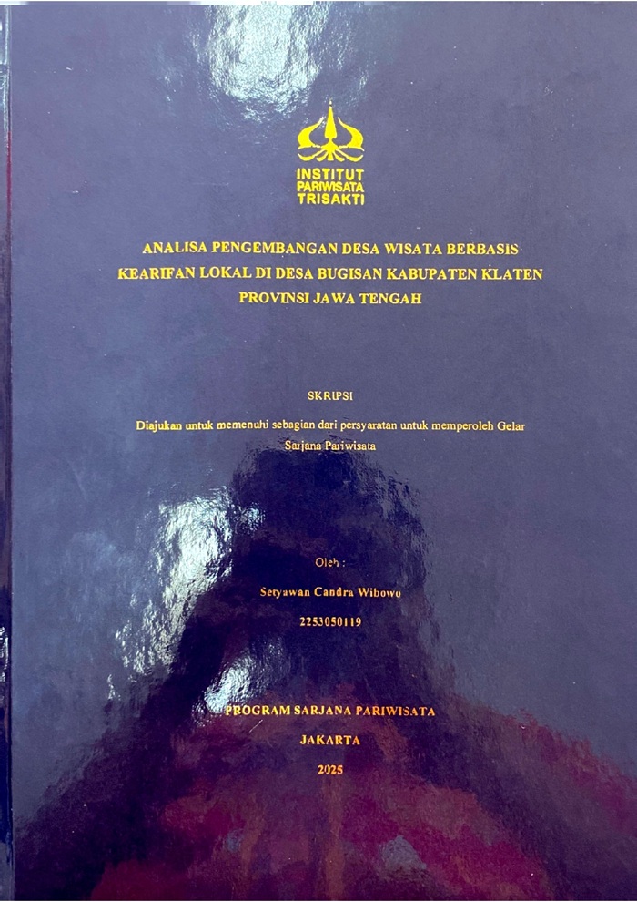Analisa Pengembangan Desa Wisata Berbasis Kearifan Lokal Di Desa Bugisan Kabupaten Klaten Provinsi Jawa Tengah
