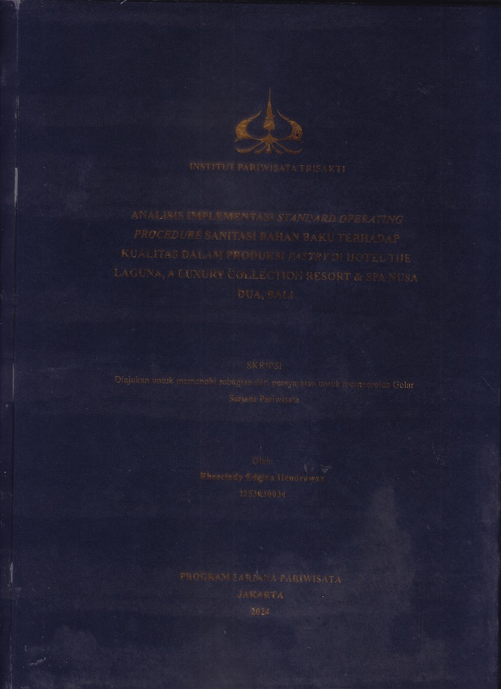 Analisis Implementasi Standard Operating Procedure Sanitasi Bahan Baku Terhadap Kualitas Dalam Produksi Pastry di Hotel The Laguna, Aluxury Collection Resort & Spa Nusa Dua, Bali