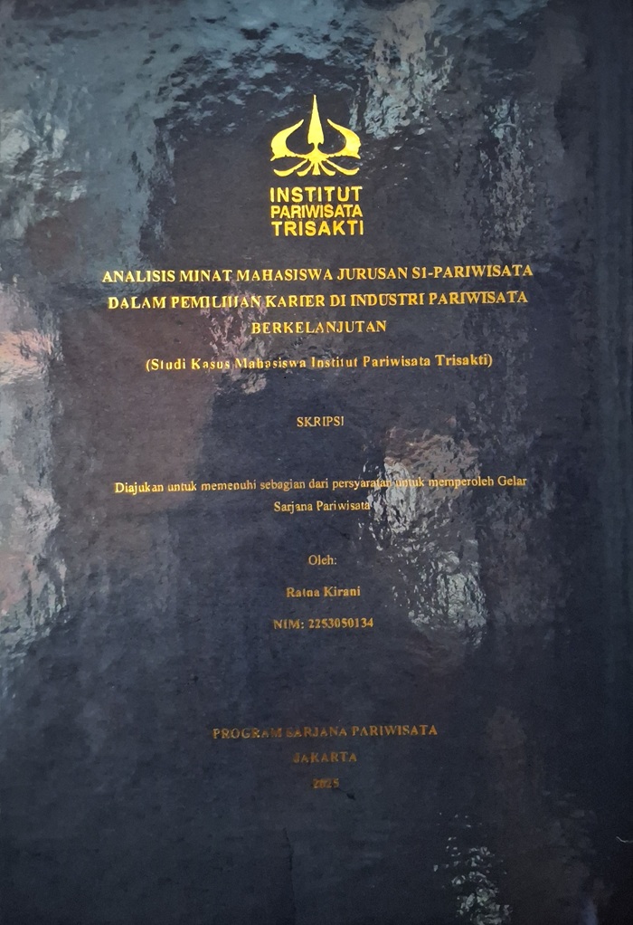 Analisis Minat Mahasiswa Jurusan S1-Pariwisata Dalam Pemilihan Karier Di Industri Pariwisata Berkelanjutan