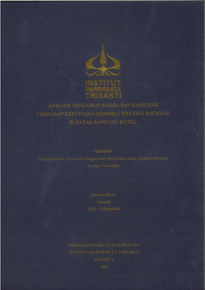 ANALISIS PENGARUH HARGA DAN FASILITAS 
TERHADAP KEPUTUSAN MEMBELI MEETING PACKAGE 
DI PATRA BANDUNG HOTEL