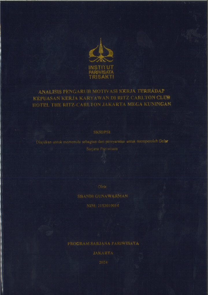 ANALISIS PENGARUH MOTIVASI KERJA TERHADAP 
KEPUASAN KERJA KARYAWAN DI RITZ CARLTON CLUB
HOTEL THE RITZ-CARLTON JAKARTA MEGA KUNINGAN