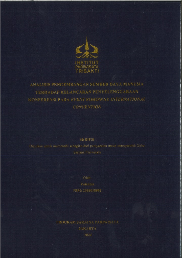ANALISIS PENGEMBANGAN SUMBER DAYA
MANUSIA 
TERHADAP 
KELANCARAN 
PENYELENGGARAAN KONFERENSI PADA EVENT
FOHOWAY INTERNATIONAL CONVENTION