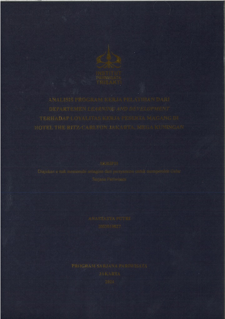 Analisis Program Kerja Pelatihan Dari Departemen Learning
and Development Terhadap Loyalitas Kerja Peserta Magang di
Hotel The Ritz-Carlton Jakarta, Mega Kuningan