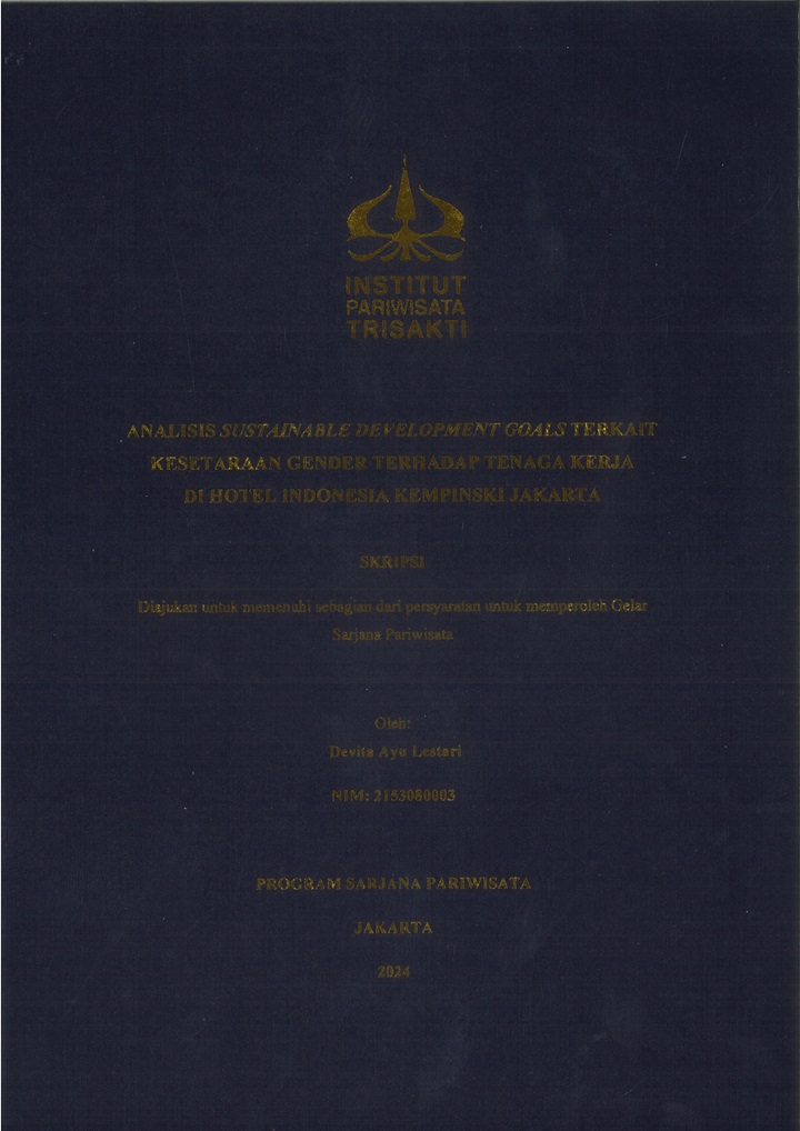 ANALISIS SUSTAINABLE DEVELOPMENT GOALS
TERKAIT KESETARAAN GENDER TERHADAP TENAGA KERJA DI 
HOTEL INDONESIA KEMPINSKI JAKARTA