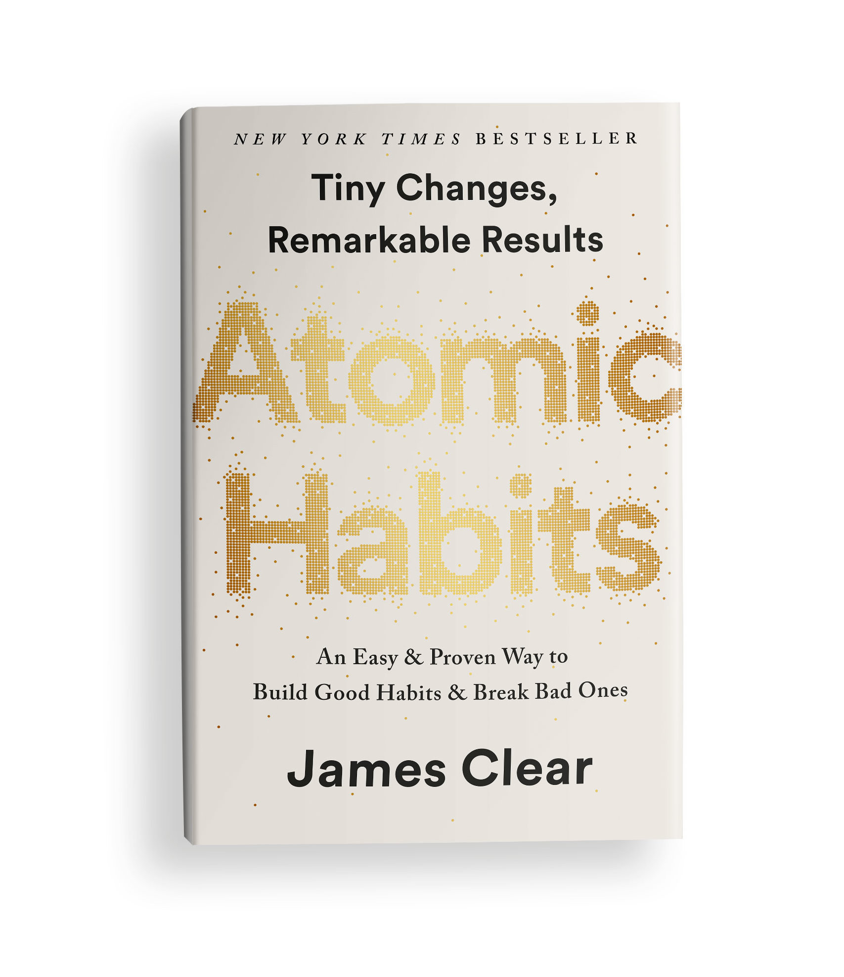 Atomic Habits: An Easy & Proven Way to Build Good Habits & Break Bad Ones