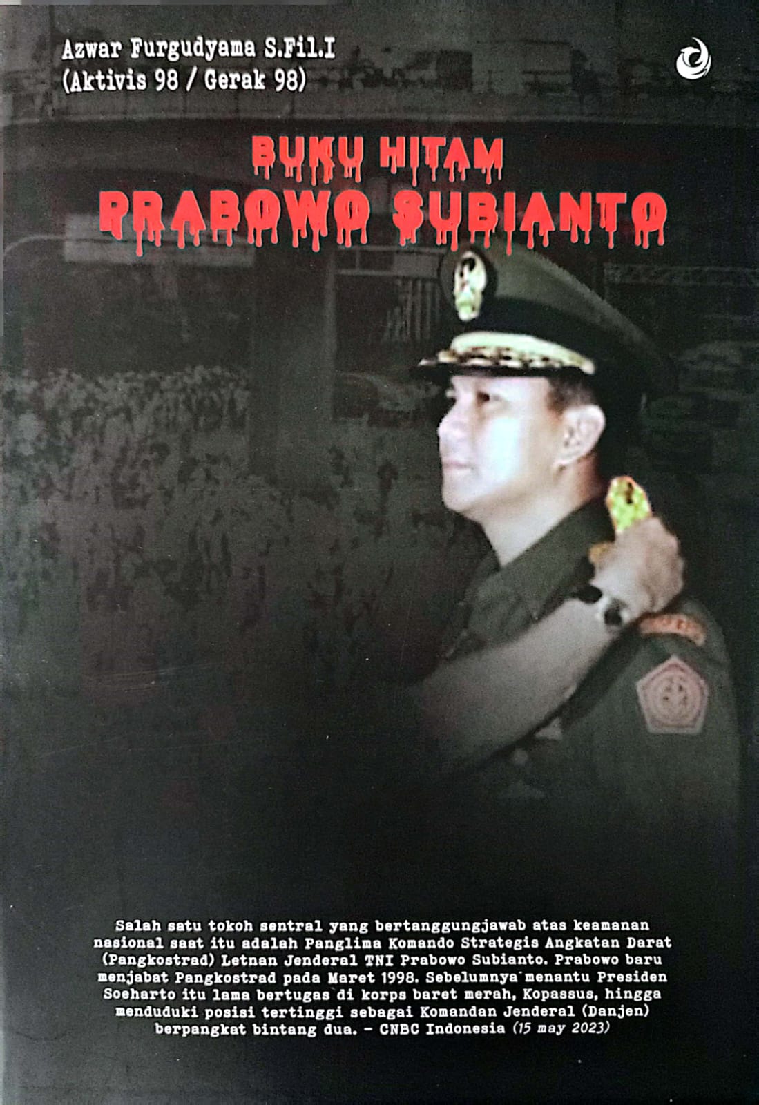 Buku Hitam Prabowo Subianto : Sejarah Kelam Reformasi 1998