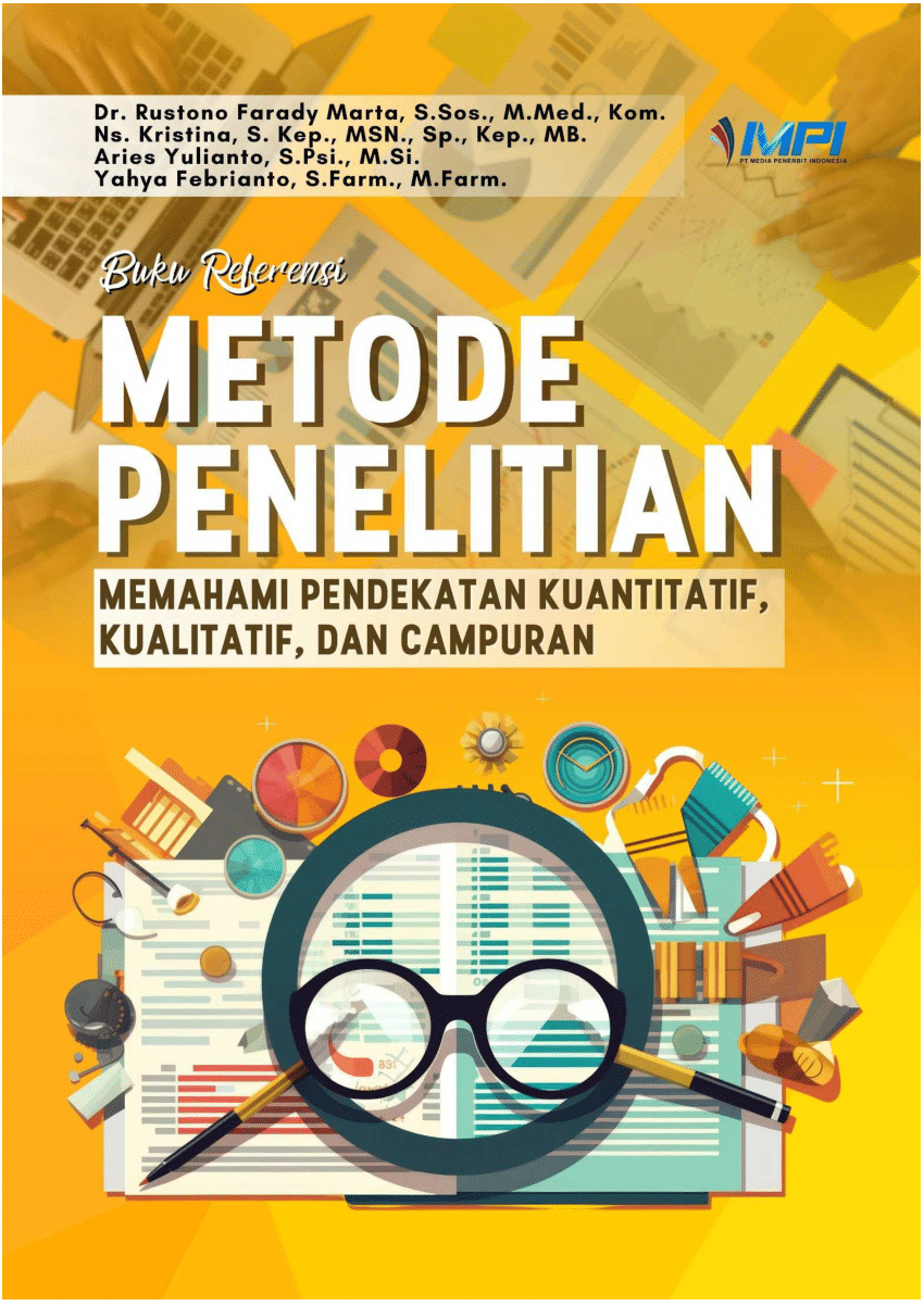 Buku Referensi Metode Penelitian Memahami Pendekatan Kuantitatif, Kualitatif, dan Campuran