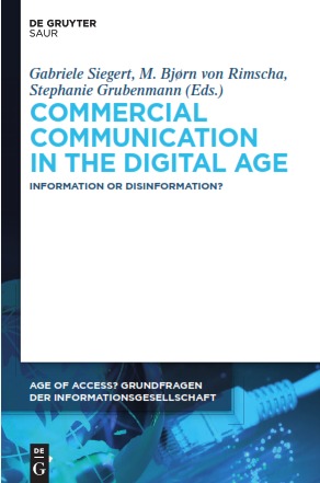 COMMERCIAL COMMUNICATION IN THE DIGITAL AGE INFORMATION OR DISINFORMATION?