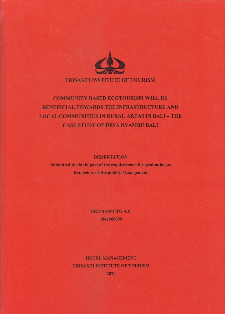 COMMUNITY BASED ECOTOURISM WILL BE
BENEFICIAL TOWARDS THE INFRASTRUCTURE AND LOCAL COMMUNITIES IN RURAL AREAS IN BALI – THE CASE STUDY OF DESA NYAMBU BALI