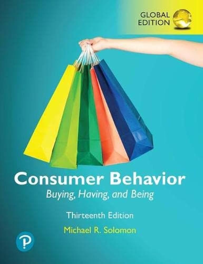 Consumer Behaviour : Buying, Having, and Being