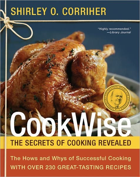 Cookwise The Secrets of Cooking Revealed