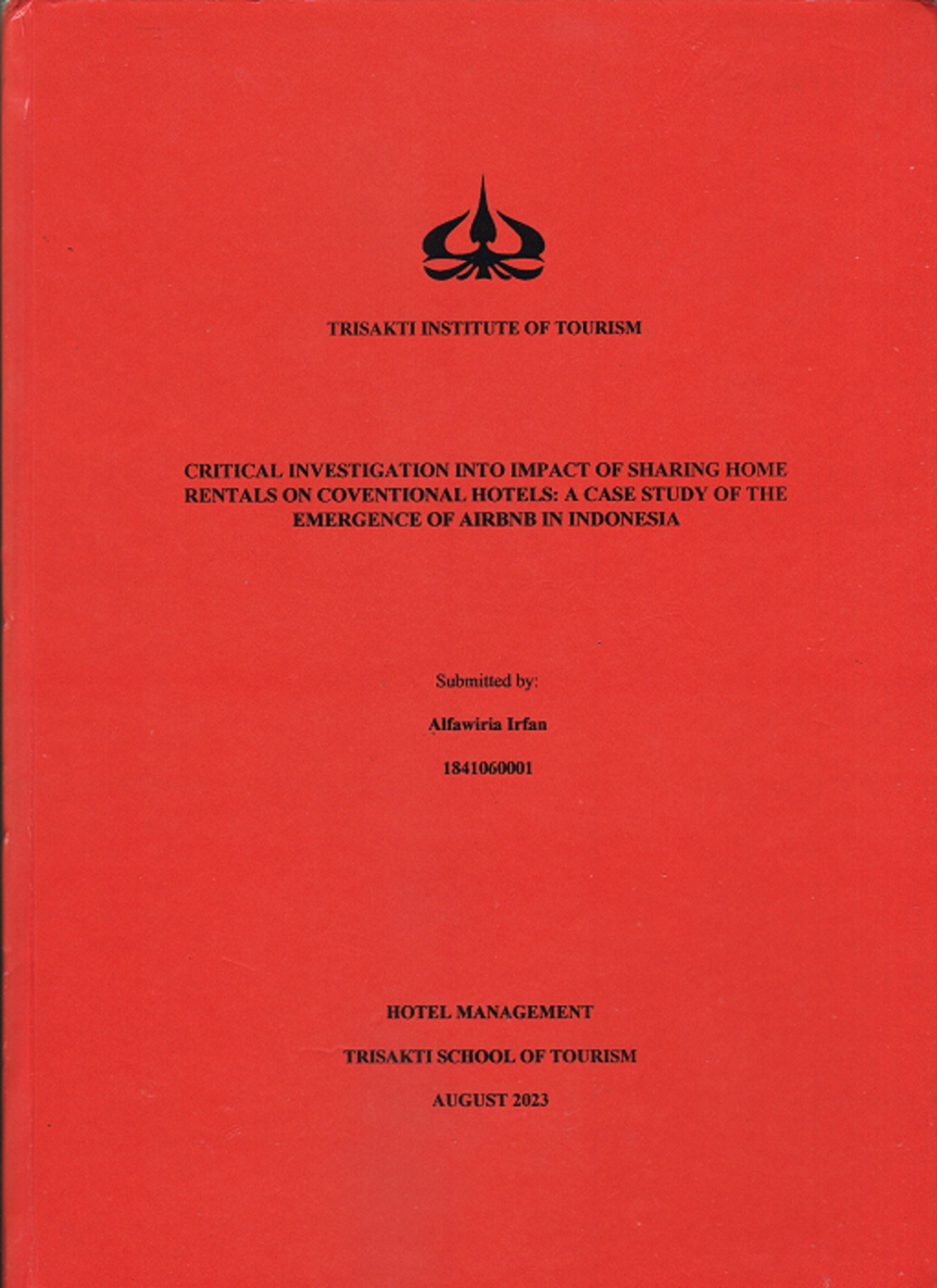 CRITICAL INVESTIGATION INTO IMPACT OF SHARING HOME RENTALS ON COVENTIONAL HOTELS: A CASE STUDY OF THE EMERGENCE OF AIRBNB IN INDONESIA