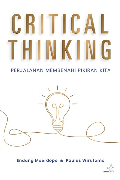 Critical Thinking : Perjalanan Membenahi Pikiran Kita